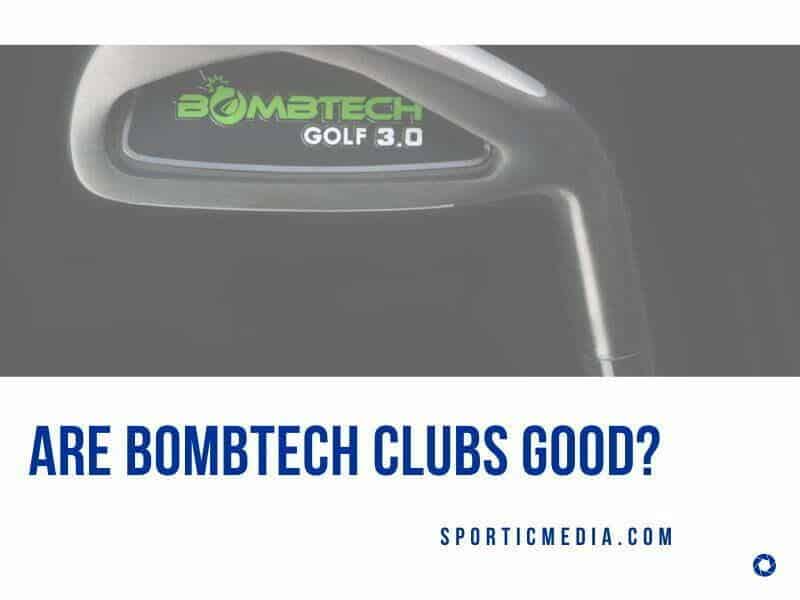 Are Bombtech clubs good?