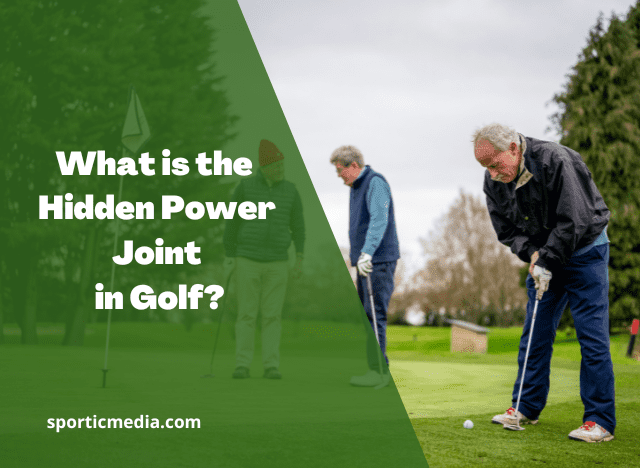 What is the Hidden Power Joint in Golf?