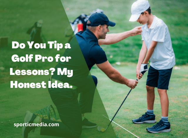 Do You Tip a Golf Pro for Lessons? My Honest Idea.