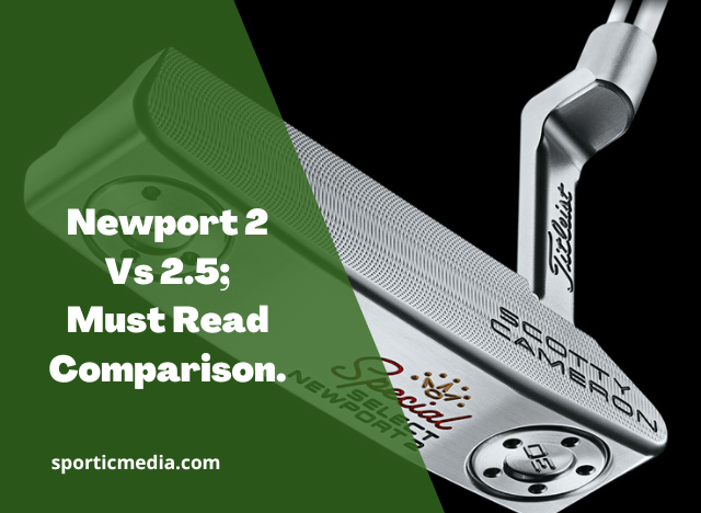 Newport 2 Vs 2.5; Must Read Comparison.