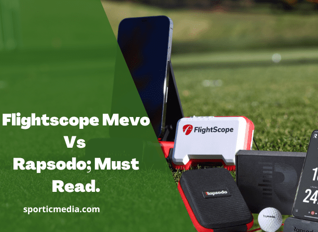 Flightscope Mevo Vs Rapsodo; Must Read.