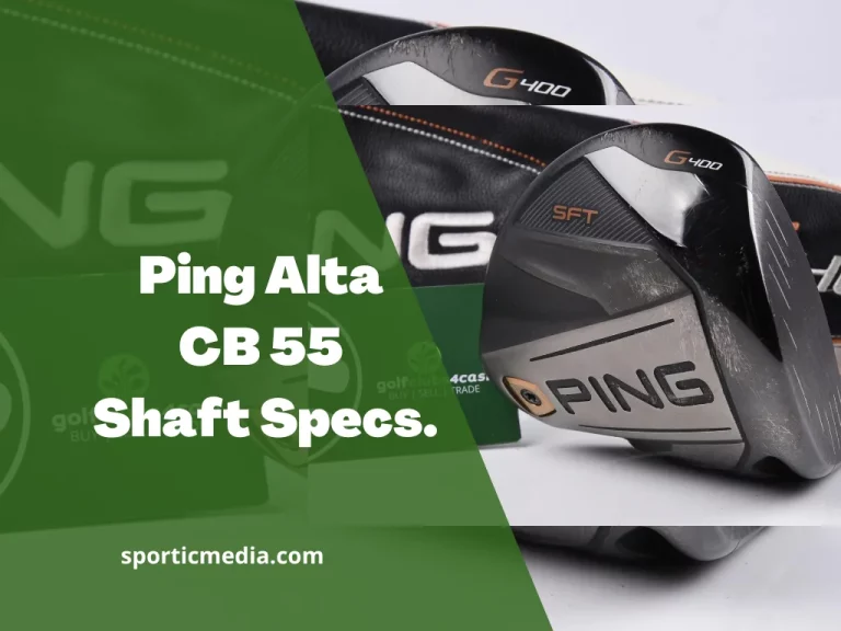 Ping Alta CB 55 Shaft Specs; By Sportic Media