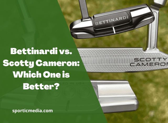Bettinardi vs. Scotty Cameron: Which One is Better?