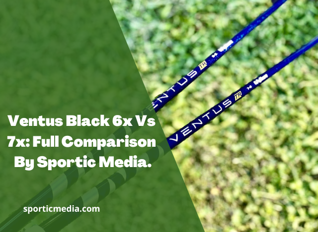 Ventus Black 6x Vs 7x: Full Comparison By Sportic Media