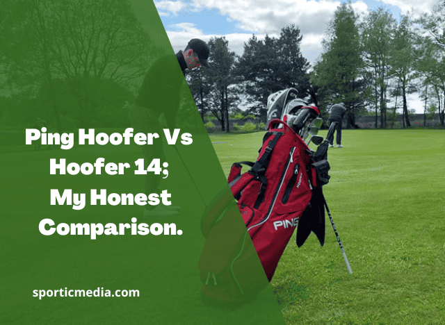 Ping Hoofer Vs Hoofer 14; My Honest Comparison