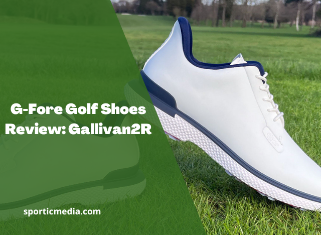 G-Fore Golf Shoes Review: Gallivan2R