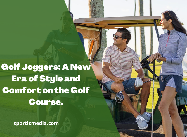 Golf Joggers: A New Era of Style and Comfort on the Golf Course